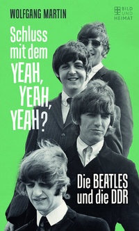 Abbildung von: Schluss mit dem YEAH, YEAH, YEAH? - Bild und Heimat Verlag