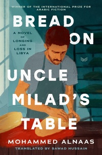 Enlarge image Cover: Bread on Uncle Milad's Table - HarperVia