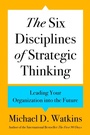 Bild: The Six Disciplines of Strategic Thinking - Harper Business