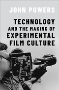 Cover: Technology and the Making of Experimental Film Culture - OUP eBook