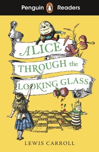 Abbildung von: Penguin Readers Level 3: Alice Through the Looking Glass - Penguin Books Ltd