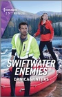 Cover: Swiftwater Enemies - HARLEQUIN INTRIGUE