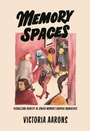 Cover: Memory Spaces - Wayne State University Press