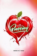 Cover: The Power of Passion - Dennis WC Wong