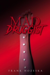 Abbildung von: MAD Druggist - Frank Hozeska Books