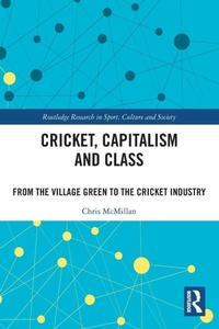 Abbildung von: Cricket, Capitalism and Class - Routledge