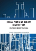 Cover: Urban Planning and its Discontents - Routledge India