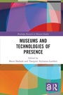 Cover: Museums and Technologies of Presence - Routledge