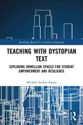 Cover: Teaching with Dystopian Text - Routledge