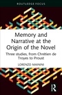 Cover: Memory and Narrative at the Origin of the Novel - Routledge