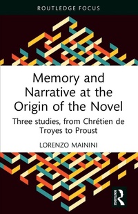 Enlarge image Cover: Memory and Narrative at the Origin of the Novel - Routledge