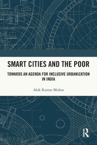 Enlarge image Cover: Smart Cities and the Poor - Routledge India