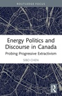 Cover: Energy Politics and Discourse in Canada - Routledge