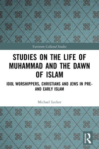 Enlarge image Cover: Studies on the Life of Muhammad and the Dawn of Islam - Routledge