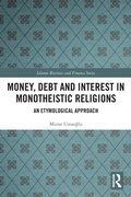 Cover: Money, Debt and Interest in Monotheistic Religions - Routledge