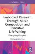 Cover: Embodied Research Through Music Composition and Evocative Life-Writing - Routledge
