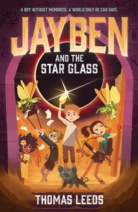 Abbildung von: Jayben and the Star Glass - Hodder Children's Books