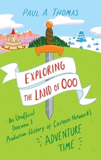 Enlarge image Cover: Exploring the Land of Ooo - University Press of Mississippi