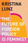 Cover: The Future of Foreign Policy Is Feminist - Polity Press