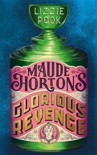 Abbildung von: Maude Horton's Glorious Revenge - Picador