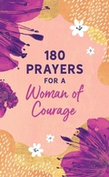 Cover: 180 Prayers for a Woman of Courage - Barbour Publishing Inc, U.S.