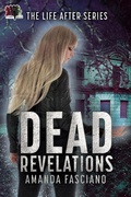 Cover: Dead Revelations (The Life After Series, #4) - 4 Horsemen Publications