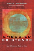 Cover: Embodied Existence - Wipf and Stock Publishers