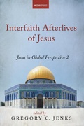 Cover: Interfaith Afterlives of Jesus - Wipf and Stock Publishers