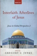 Cover: Interfaith Afterlives of Jesus - Cascade Books
