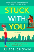 Cover: Stuck With You - Boldwood Books Ltd