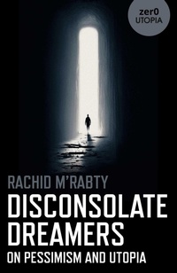 Enlarge image Cover: Disconsolate Dreamers - John Hunt Publishing