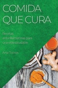 Cover: Comida que cura - Ana Torres