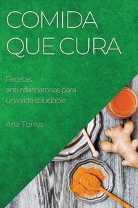 Enlarge image Cover: Comida que cura - Ana Torres