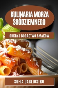 Abbildung von: Kulinaria Morza Srodziemnego - Sofia Cagliostro