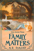 Cover: Family Matters: Lies Across Texas - M. R. Dimond
