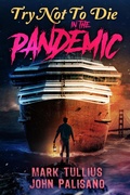 Cover: Try Not to Die: In the Pandemic - Vincere Press