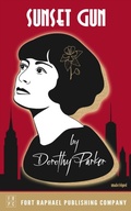 Cover: Sunset Gun - Poems by Dorothy Parker - Unabridged - Ft. Raphael Publishing Company