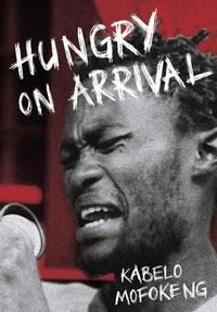 Abbildung von: Hungry on Arrival - Botsotso Publishing