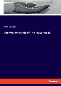 Enlarge image Cover: The Workmanship of The Prayer Book - Hansebooks