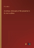 Cover: An ethical philosophy of life presented in its main outlines - Outlook Verlag