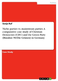 Enlarge image Cover: Niche parties vs. mainstream parties. A comparative case study of Christian Democrats (CDU) and the Green Party (Bündnis 90/Die Grünen) in Germany - GRIN Verlag