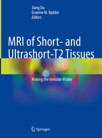 Abbildung von: MRI of Short- and Ultrashort-T2 Tissues - Springer