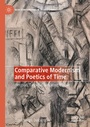 Cover: Comparative Modernism and Poetics of Time - Palgrave Macmillan