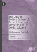 Cover: Sub-Saharan Political Cultures of Deceit in Language, Literature, and the Media, Volume I - Palgrave Macmillan