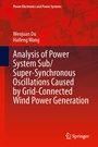 Cover: Analysis of Power System Sub/Super-Synchronous Oscillations Caused by Grid-Connected Wind Power Generation - Springer