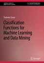 Cover: Classification Functions for Machine Learning and Data Mining - Springer
