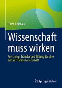 Abbildung von: Wissenschaft muss wirken - Springer Gabler