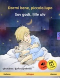 Cover: Dormi bene, piccolo lupo - Sov godt, lille ulv (italiano - danese) - Sefa Verlag
