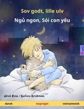 Cover: Sov godt, lille ulv - Ng&iquest; ngon, S&oacute;i con y&ecirc;u (dansk - vietnamesisk) - Sefa Verlag