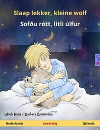 Abbildung von: Slaap lekker, kleine wolf - Sofðu rótt, litli úlfur (Nederlands - IJslands) - Sefa Verlag
